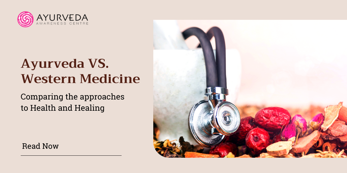 Ayurveda VS. Western Medicine