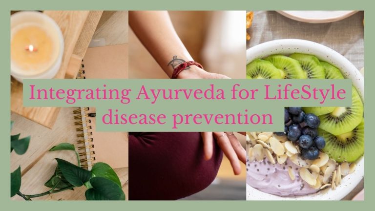 Integrating Ayurveda for LifeStyle disease prevention