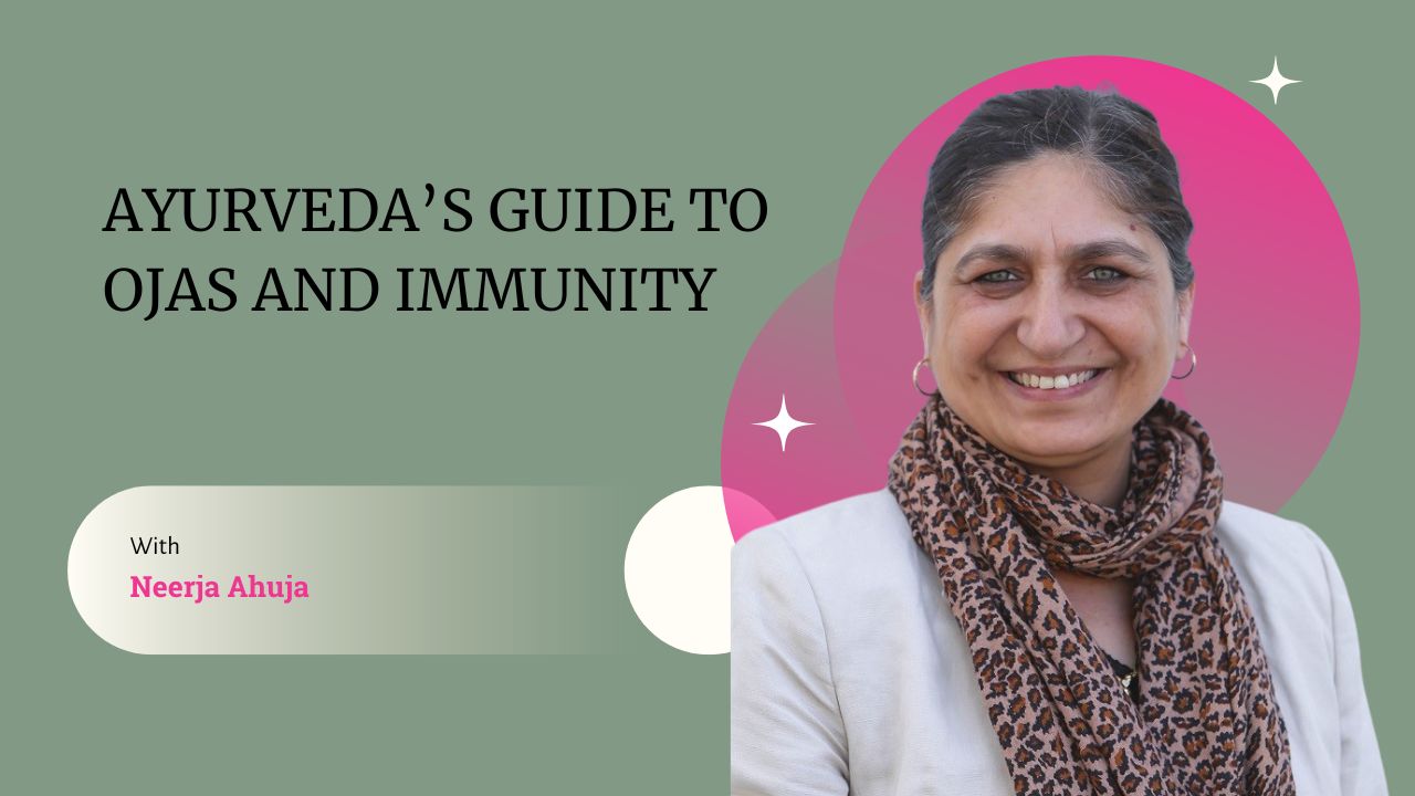 Ayurveda's Guide to Ojas and Immunity
