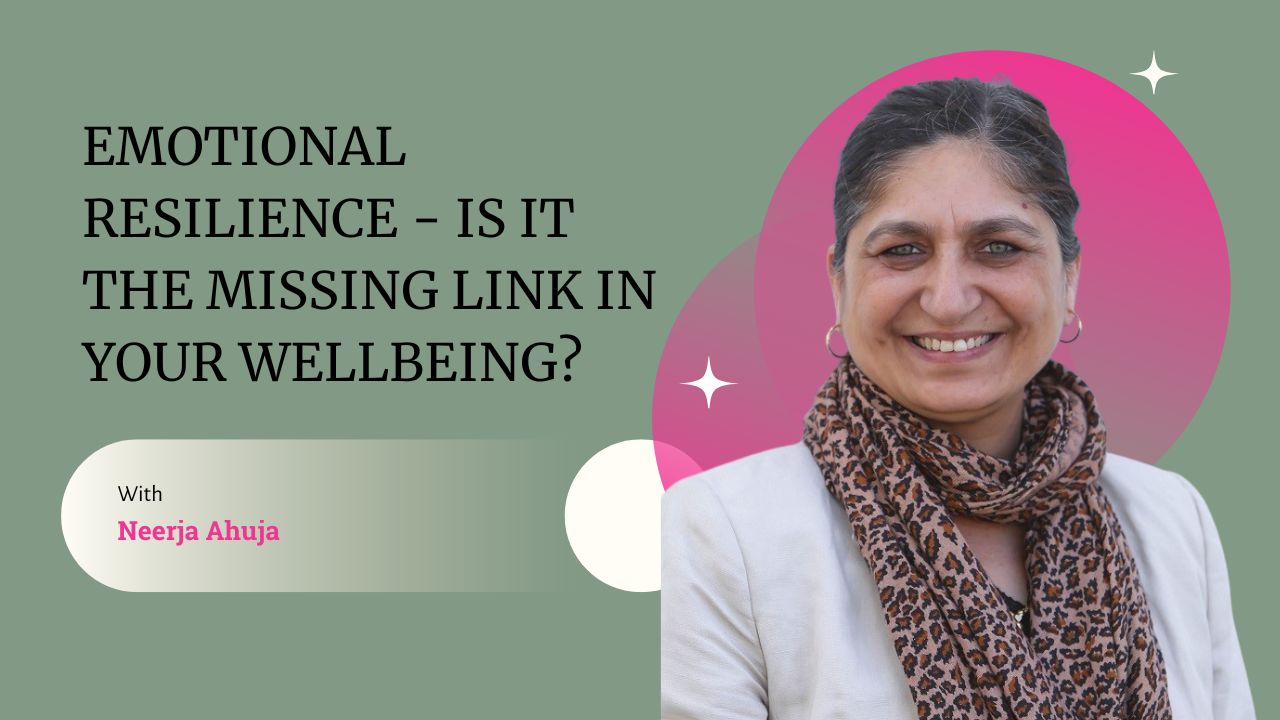 Emotional Resilience - Is it the missing link in your wellbeing