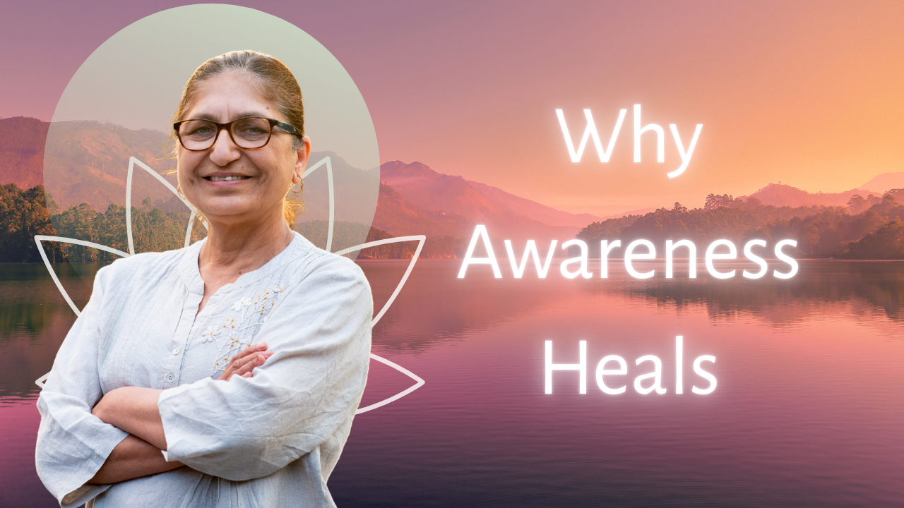 Why Awareness Heals