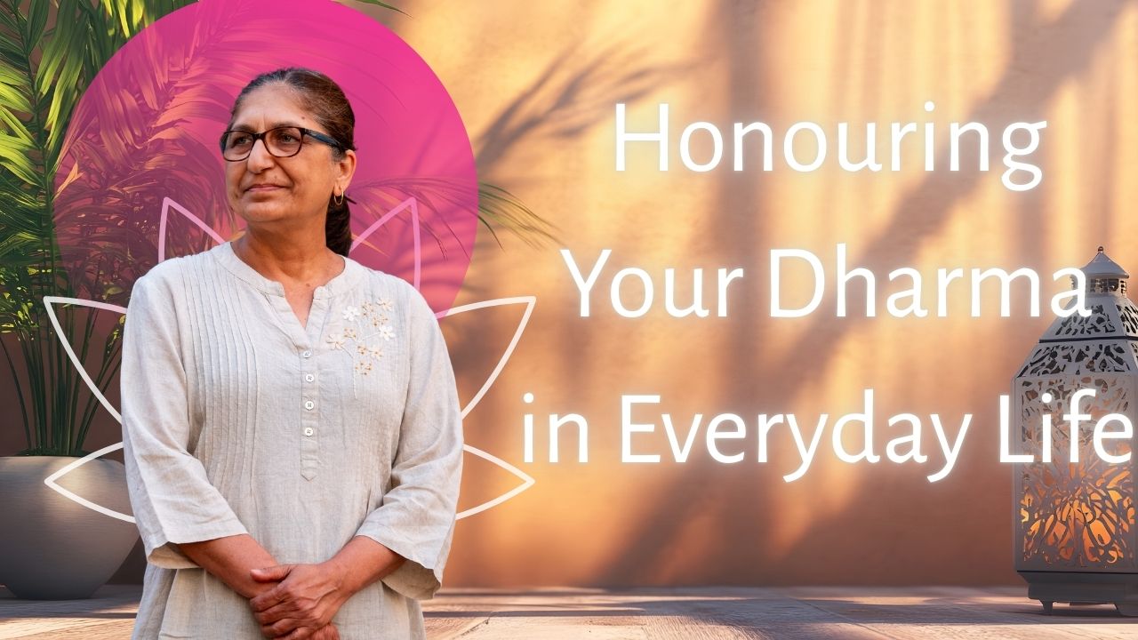 Honouring Your Dharma in Everyday Life