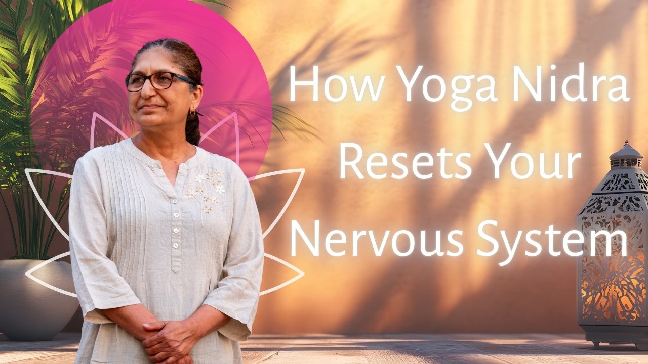 How Yoga Nidra resets your nervous system
